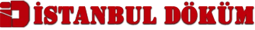 İSTANBUL DÖKÜM